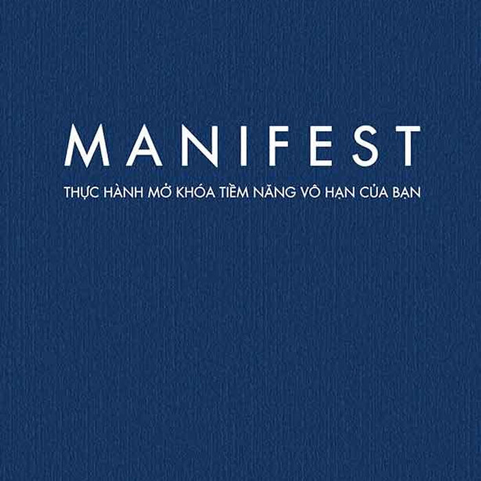 Manifest - Thực Hành Mở Khóa Tiềm Năng Vô Hạn Của Bạn