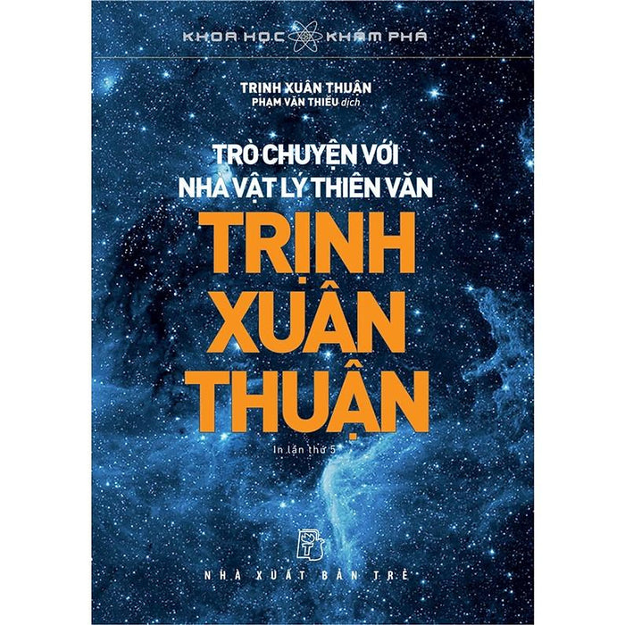 Sách - Khkp - Trò Chuyện Với Nhà Vật Lý Thiên Văn Trịnh Xuân Thuận - Tái Bản 2022 - Nxb Trẻ