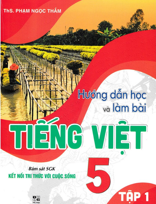 Sách-Hướng Dẫn Học Và Làm Bài Tiếng Việt 5 - Tập 1