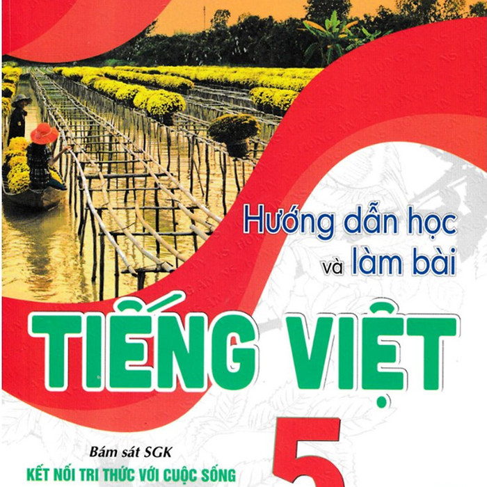 Sách-Hướng Dẫn Học Và Làm Bài Tiếng Việt 5 - Tập 1