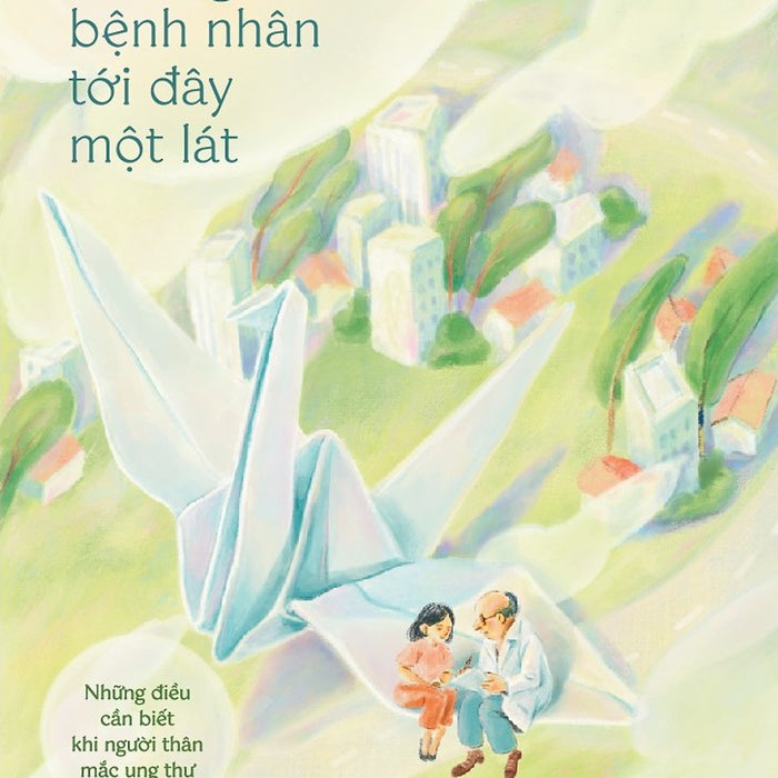 Mời Người Nhà Bệnh Nhân Tới Đây Một Lát