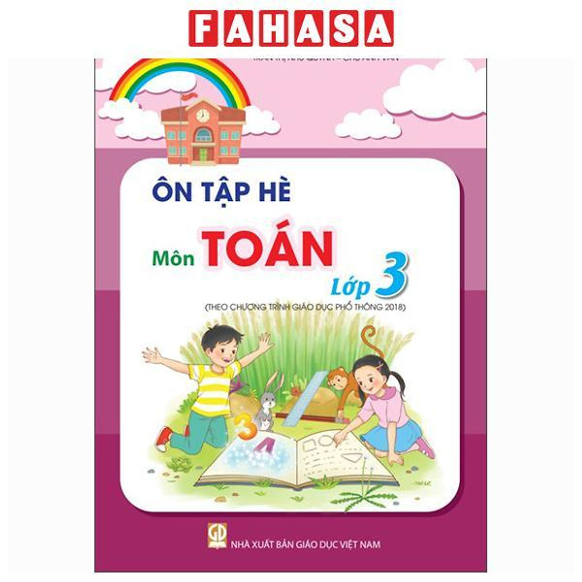 Sách - Ôn Tập Hè Môn Toán Lớp 3 (Theo Chương Trình Giáo Dục Phổ Thông 2018)