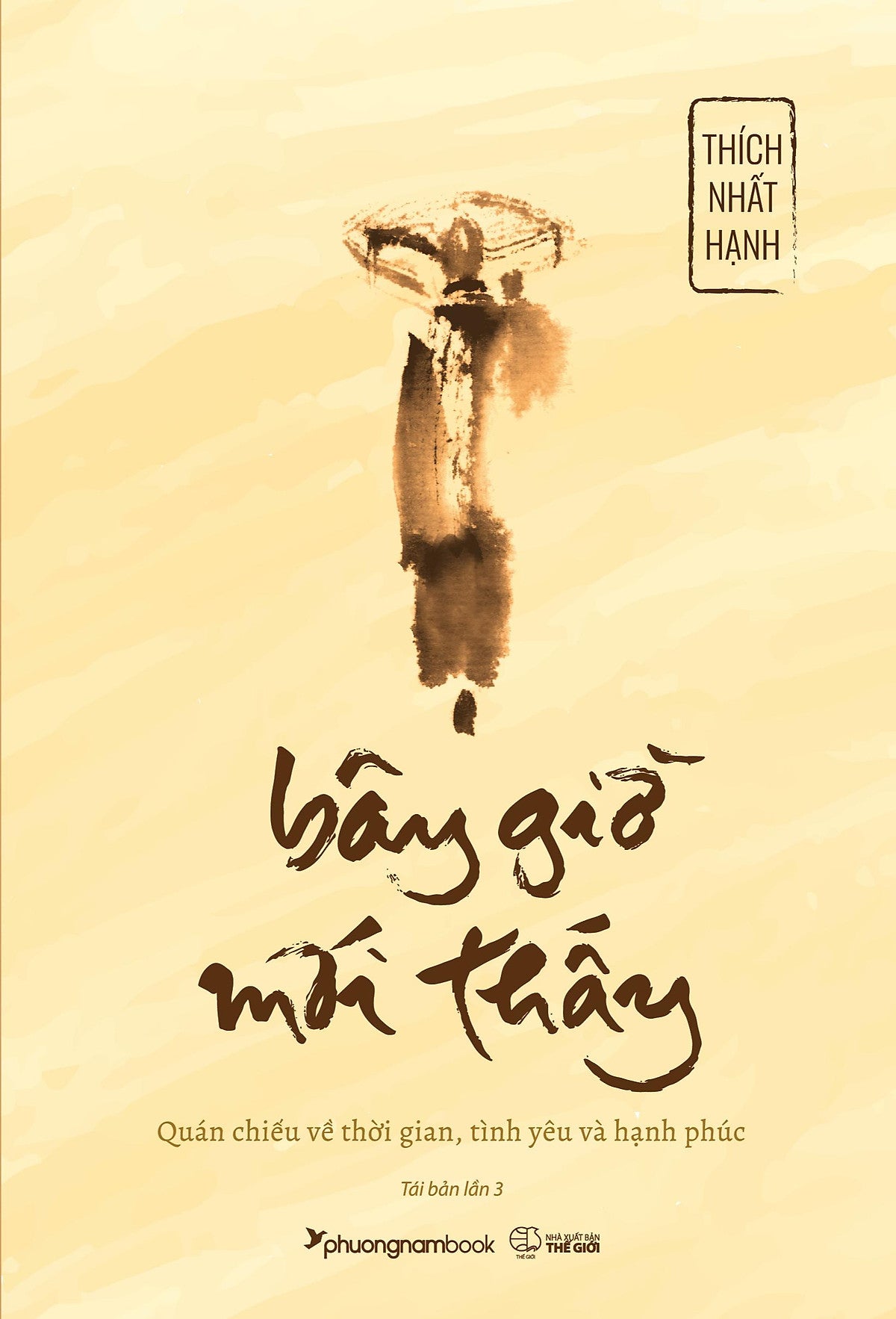 Sách Bây Giờ Mới Thấy - Thích Nhất Hạnh