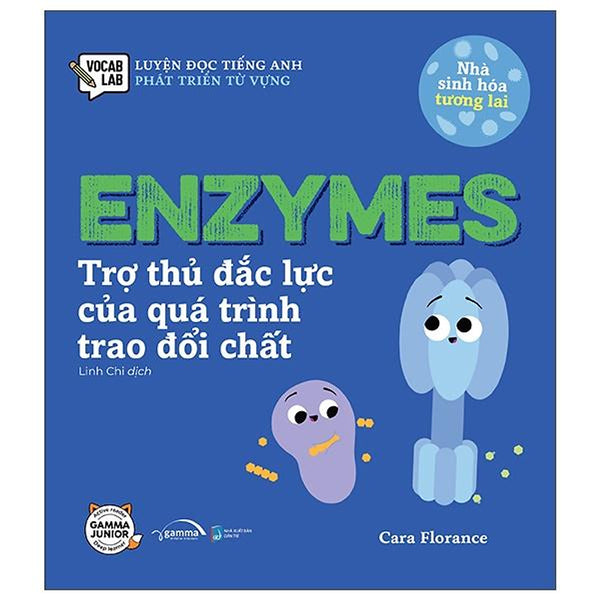 Nhà Sinh Hóa Tương Lai - Enzymes - Trợ Thủ Đắc Lực Của Quá Trình Trao Đổi Chất - Bản Quyền