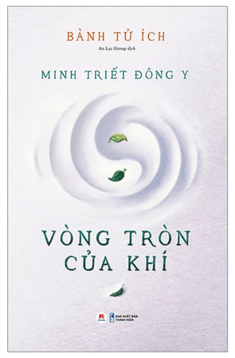 Minh Triết Đông Y - Vòng Tròn Của Khí - Hh