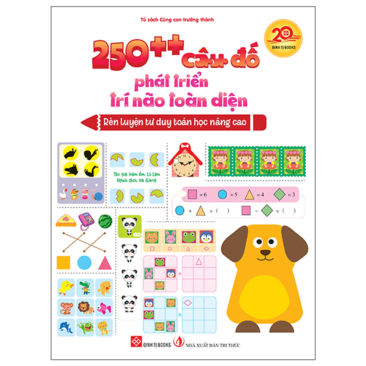Sách 250++ Câu Đố Phát Triển Trí Não Toàn Diện - Rèn Luyện Tư Duy Toán Học Nâng Cao