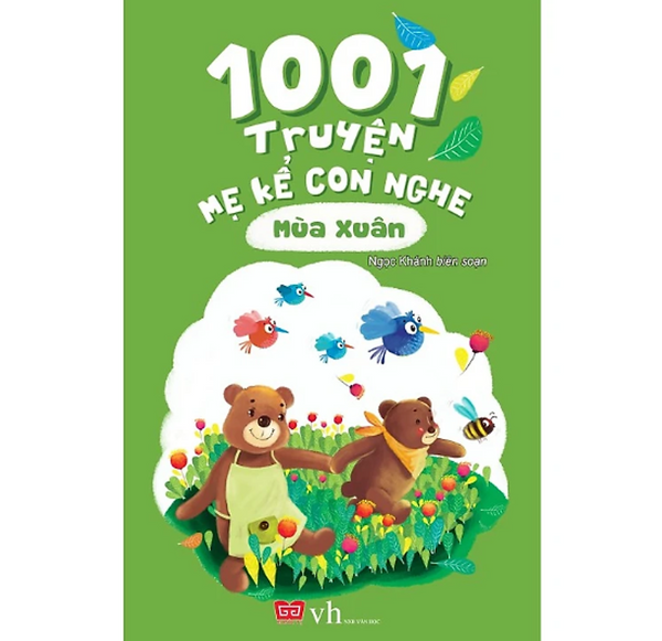 Sách - 1001 Truyện Mẹ Kể Con Nghe - Mùa Xuân (Tái Bản 2018)