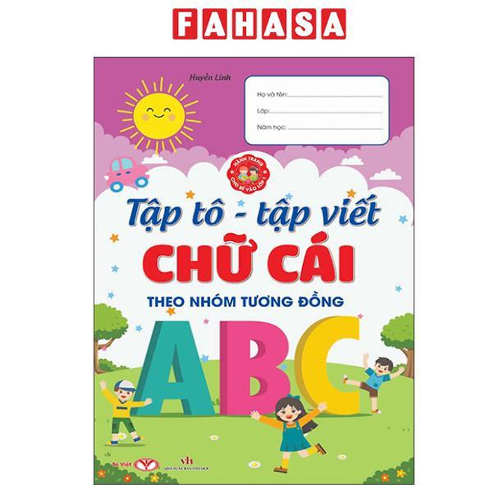 Sách - Hành Trang Cho Bé Vào Lớp 1 - Tập Tô-Tập Viết Chữ Cái Theo Nhóm Tương Đồng