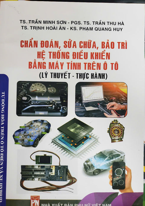 Chẩn Đoán, Sửa Chữa, Bảo Trì Hệ Thống Điều Khiển Bằng Máy Tính Trên Ô Tô- Lý Thuyết Và Thực Hành