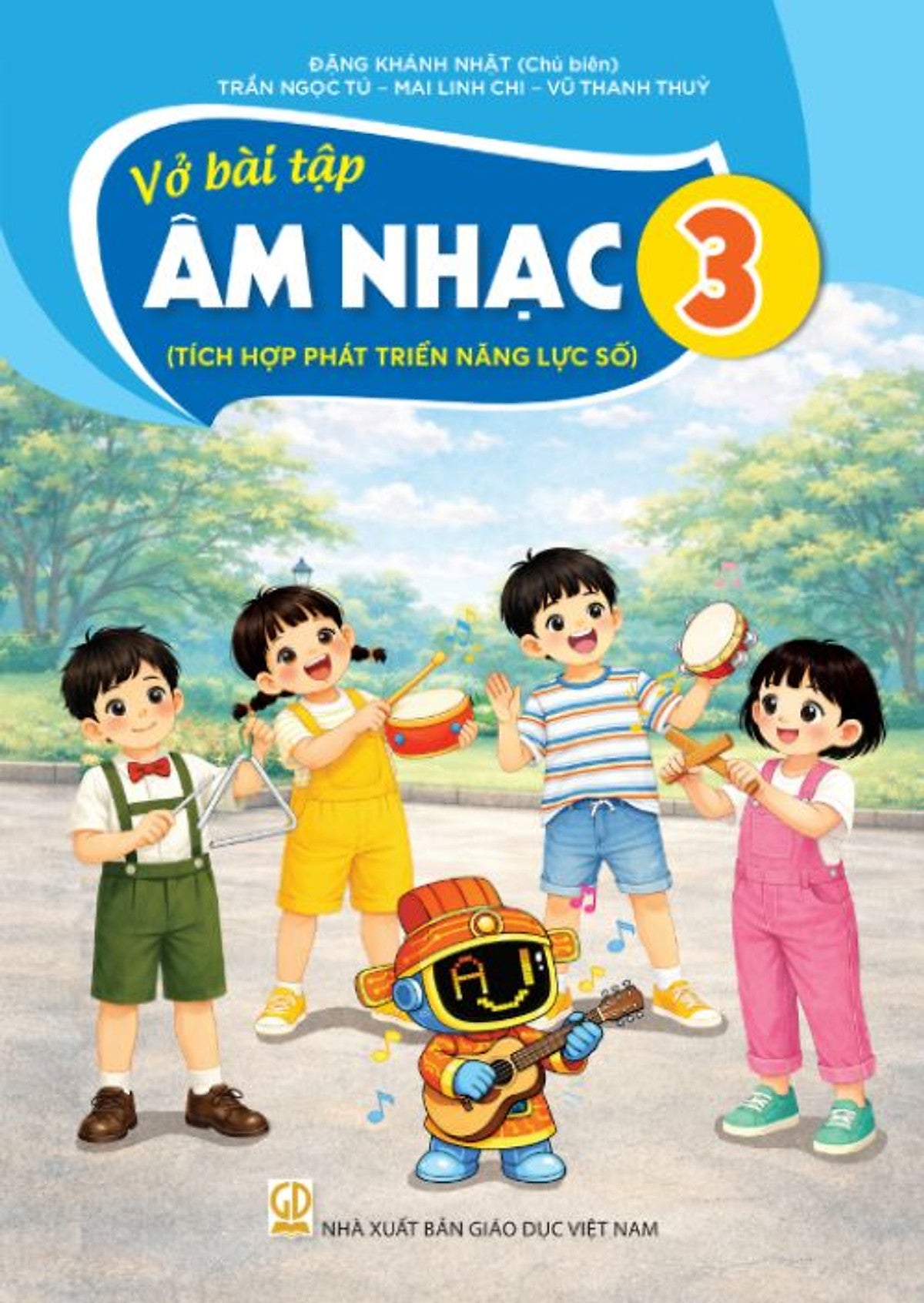 Sách Vở Bài Tập Âm Nhạc 3- Tích Hợp Phát Triển Năng Lực Số (Kèm Nilon Bọc Sách, Nhãn Tên)