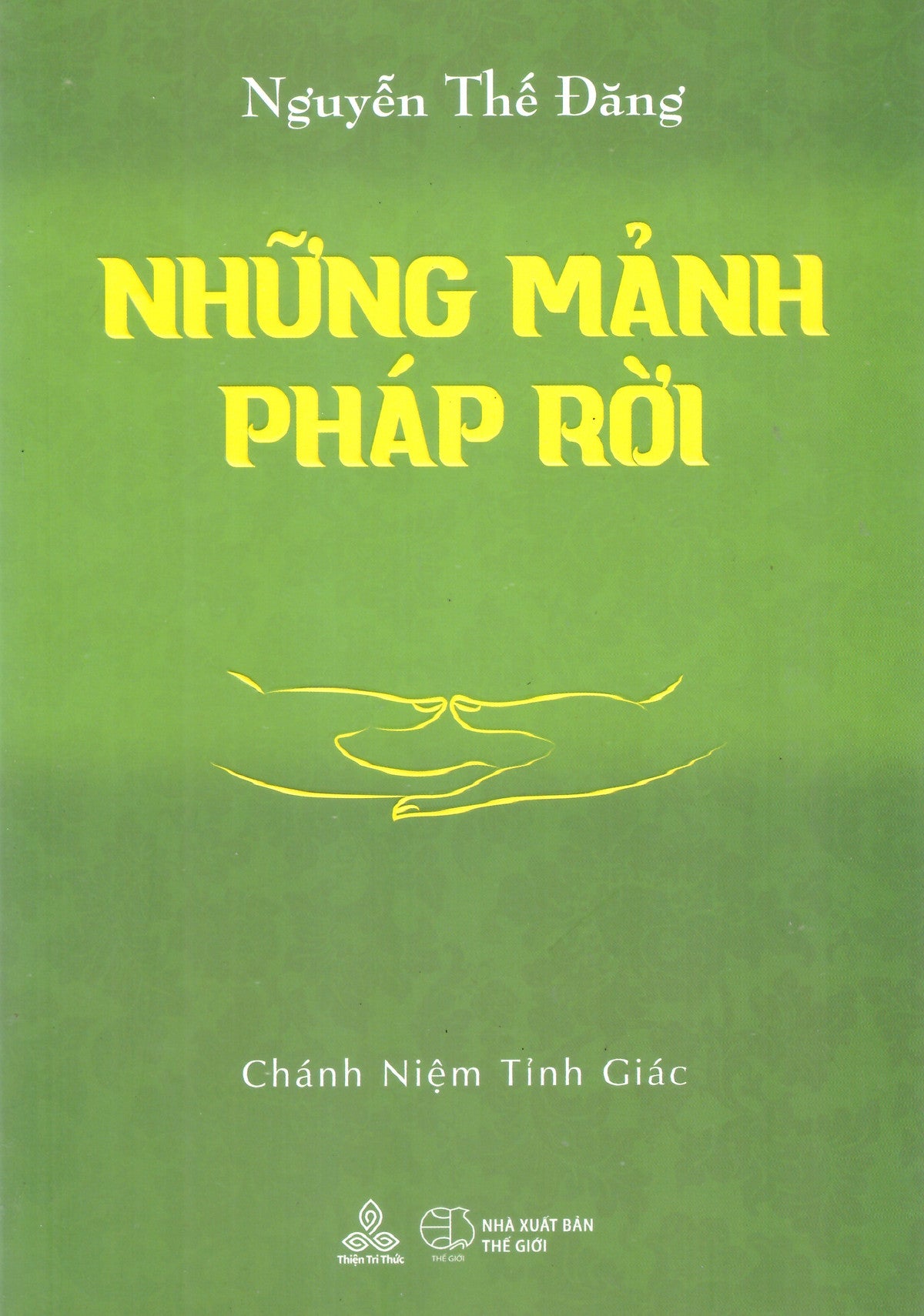 Những Mảnh Pháp Rời : Chánh Niệm Tỉnh Giác