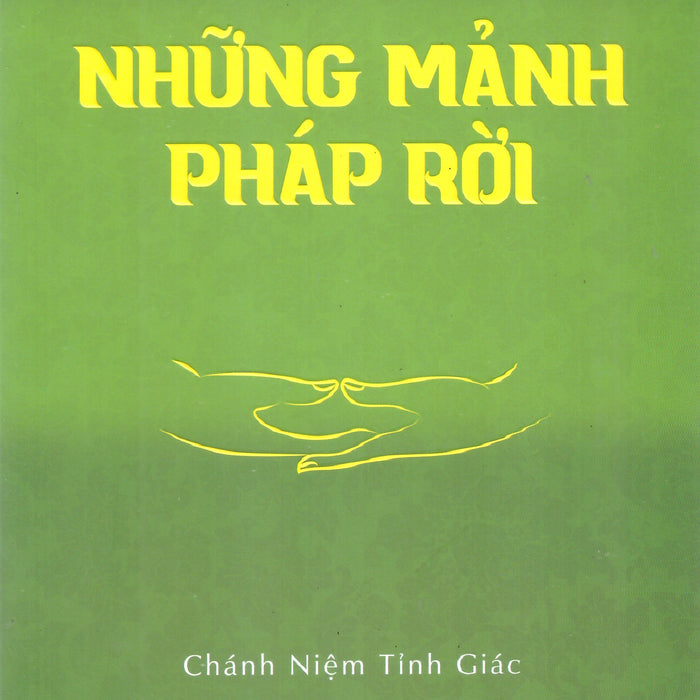 Những Mảnh Pháp Rời : Chánh Niệm Tỉnh Giác