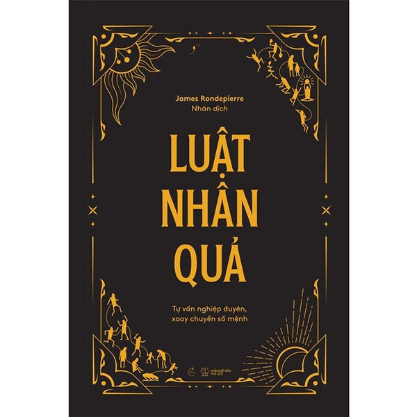 Luật Nhân Quả: Tự Vấn Nghiệp Duyên, Xoay Chuyển Số Mệnh