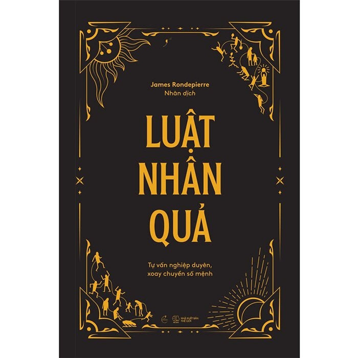 Luật Nhân Quả: Tự Vấn Nghiệp Duyên, Xoay Chuyển Số Mệnh