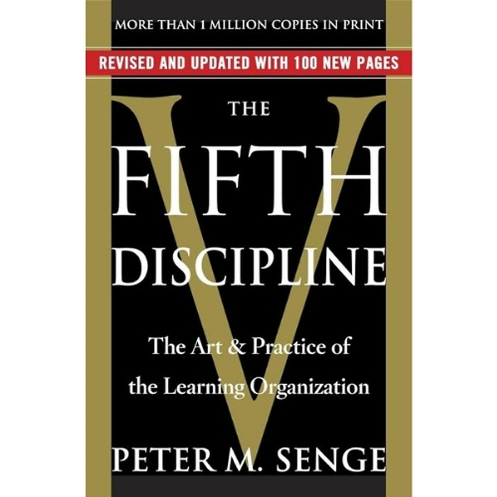The Fifth Discipline – Kỷ Luật Thứ Năm | Nghệ Thuật & Thực Hành Xây Dựng Tổ Chức Học Hỏi | Peter M. Senge (Revised & Updated)
