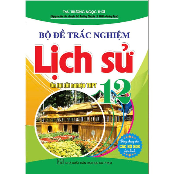 Sách - Bộ Đề Trắc Nghiệm Lịch Sử 12 Ôn Thi Thpt 12 (Dùng Chung Các Bộ Sgk Hiện Hành) - Ha
