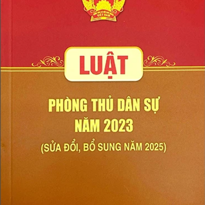 Luật Phòng Thủ Dân Sự Năm 2023 (Sửa Đổi, Bổ Sung Năm 2025)