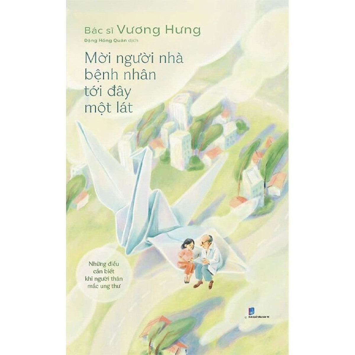 Mời Người Nhà Bệnh Nhân Tới Đây Một Lát