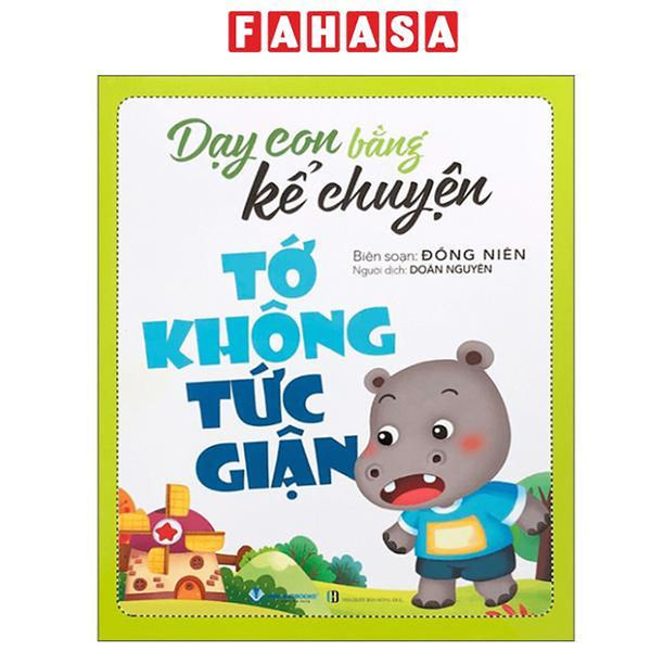 Sách - Dạy Con Bằng Kể Chuyện - Tớ Không Tức Giận (Tái Bản 2025)