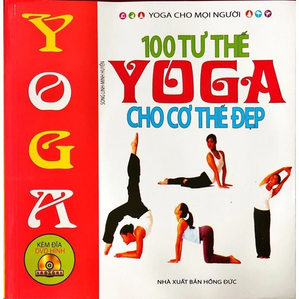 Sách - 100 Tư Thế Yoga Cho Cơ Thể Đẹp - Tặng Kèm Dvd Hình -  Nhiều Tác Giả - Nxb Hồng Đức - Minh Lâm