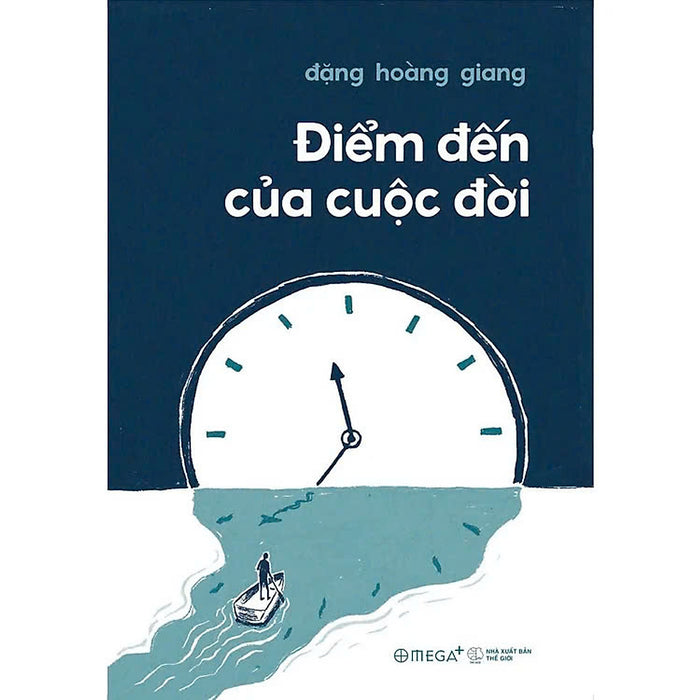 (Có Chữ Ký Tác Giả) Điểm Đến Của Cuộc Đời - Đồng Hành Với Người Cận Tử Và Những Bài Học Cho Cuộc Sống (Đặng Hoàng Giang) - Omega Plus