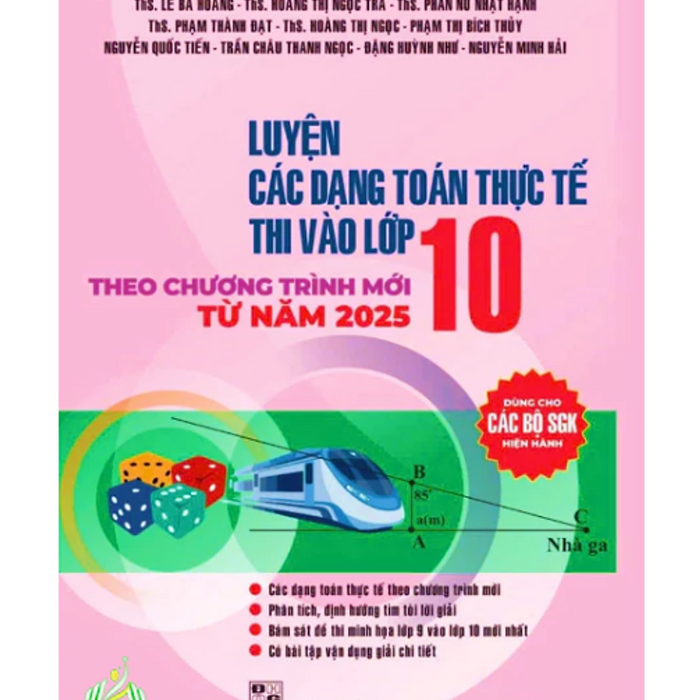 Sách - Luyện Các Dạng Toán Thực Tế Thi Vào Lớp 10 (Theo Chương Trình Mới Từ 2025) - #Huongbook