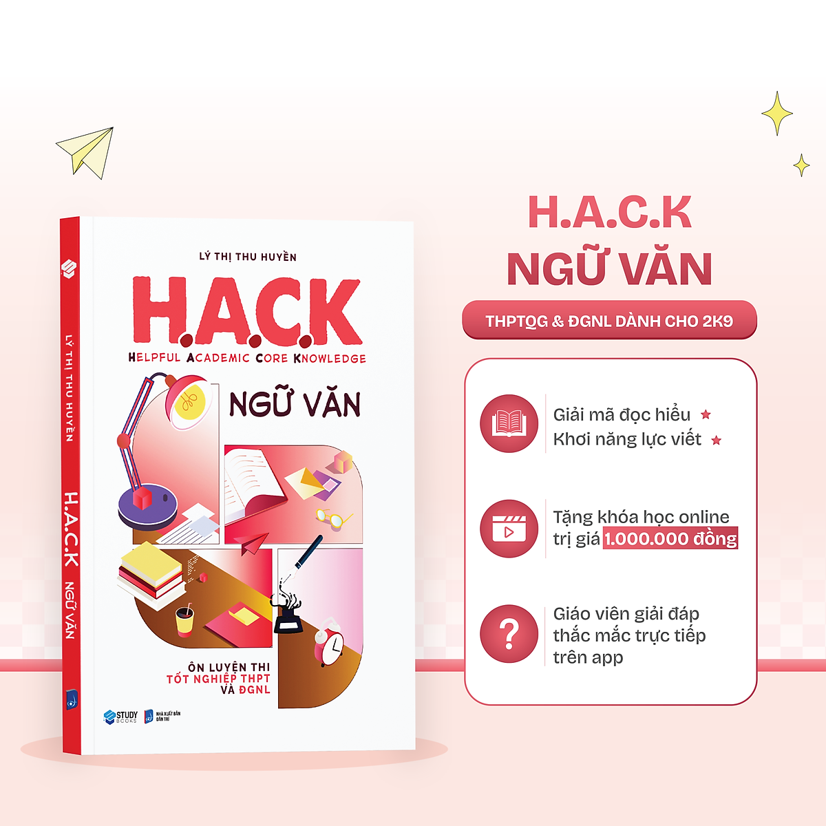 H.A.C.K (Helpful Academic Core Knowledge) Ngữ Văn - Ôn Thi Thpt Và Đgnl - Bản Quyền