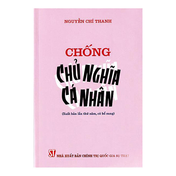 Sách Chống Chủ Nghĩa Cá Nhân (Xuất Bản Lần Thứ Sáu)