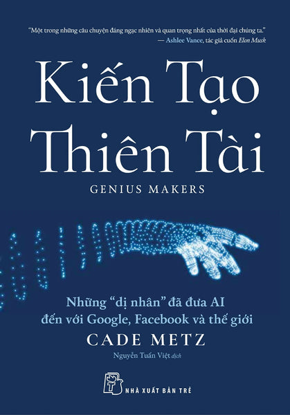 Kiến Tạo Thiên Tài - Những "Dị Nhân" Đã Đưa Ai Đến Với Google, F.A.C.E.B.O.O.K Và Thế Giới -  Tre