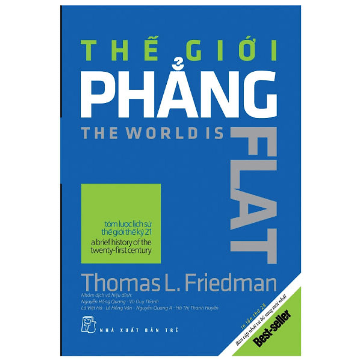 Thế Giới Phẳng - Tóm Lược Lịch Sử Thế Giới Thế Kỷ Xxi (Bản Cập Nhật Và Bổ Sung Hai Chương Mới Nhất - 2018)