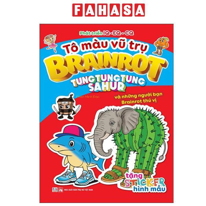 Sách - Tô Màu Vũ Trụ Brainrot - Tung Tung Tung Sahur Và Những Người Bạn Brainrot Thú Vị