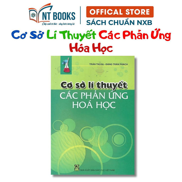 Sách - Cơ Sở Lí Thuyết Các Phản Ứng Hóa Học - Nxb Giáo Dục - Hv