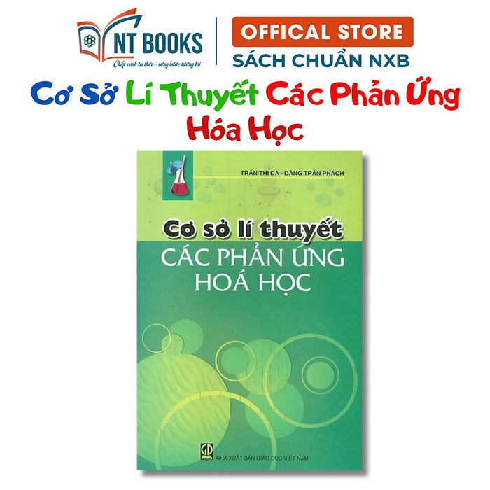 Sách - Cơ Sở Lí Thuyết Các Phản Ứng Hóa Học - Nxb Giáo Dục - Hv