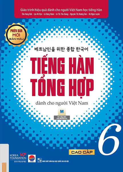 Tiếng Hàn Tổng Hợp Dành Cho Người Việt Nam - Cao Cấp 6 - Bản Màu