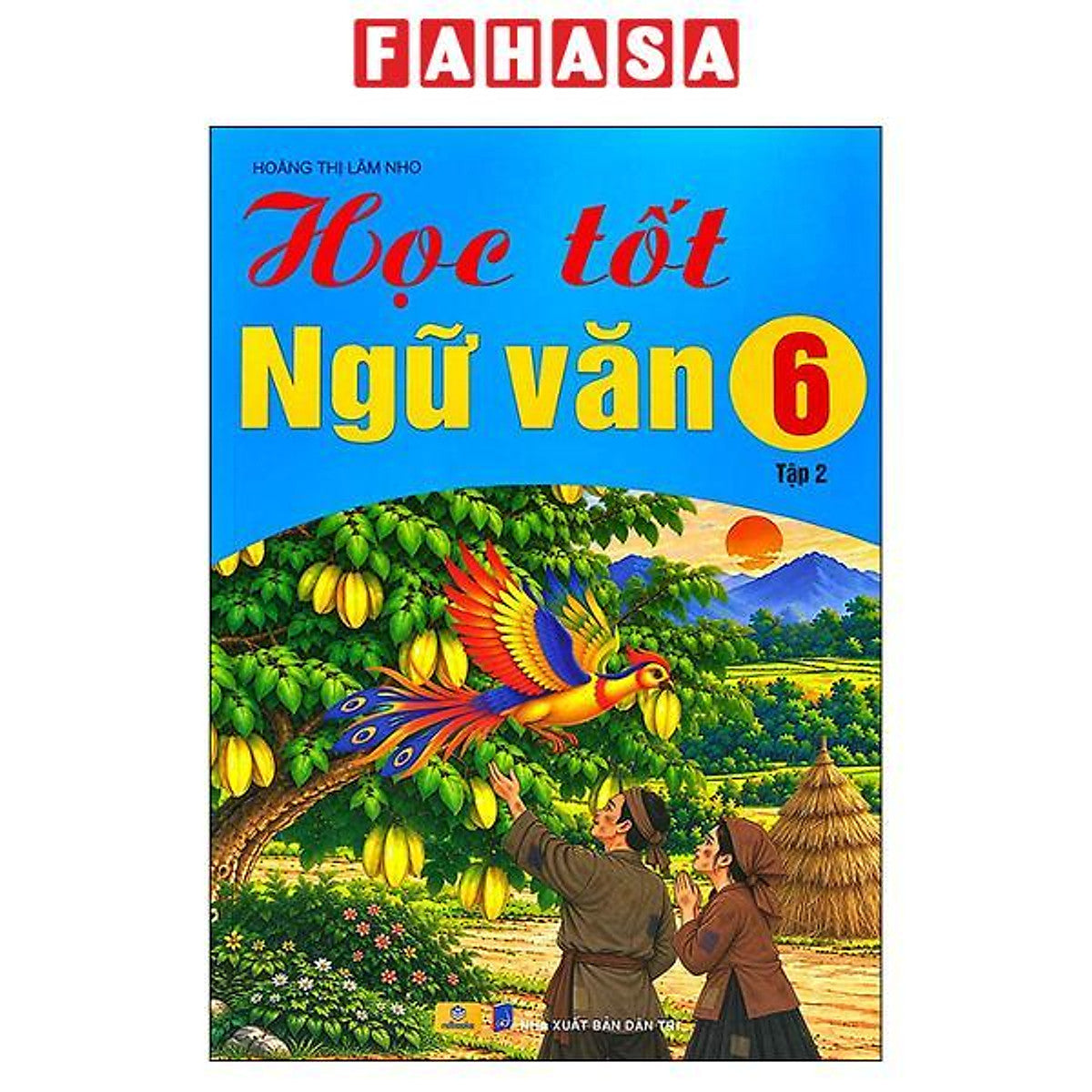 Sách - Học Tốt Ngữ Văn 6 - Tập 2 (Tái Bản 2026)