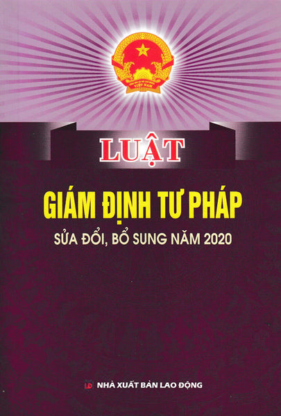 Luật Giám Định Tư Pháp (Sửa Đổi, Bổ Sung Năm 2020) - Dh