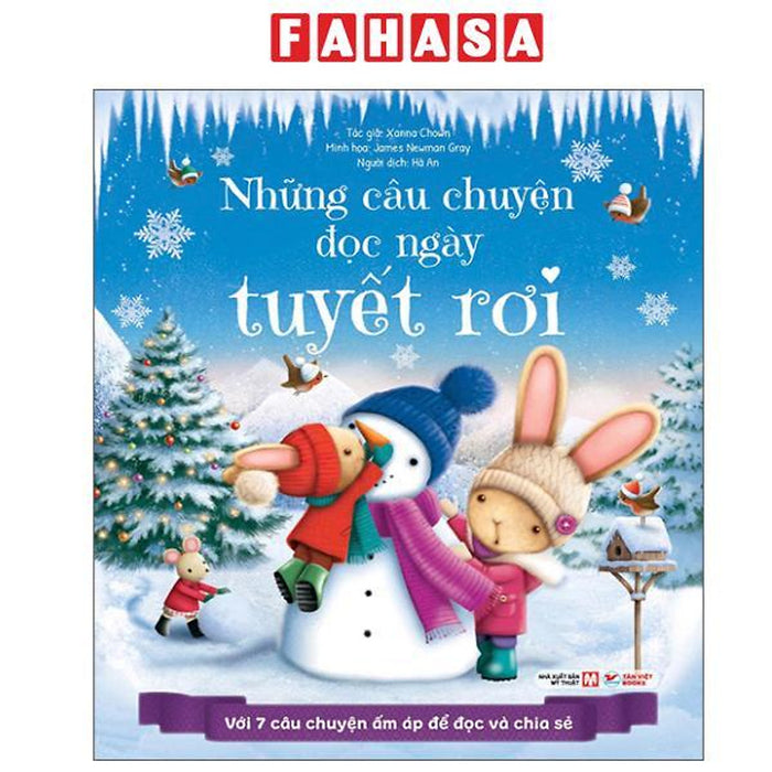Sách - Những Câu Chuyện Đọc Ngày Tuyết Rơi - Với 7 Câu Chuyện Ấm Áp Để Đọc Và Chia Sẻ