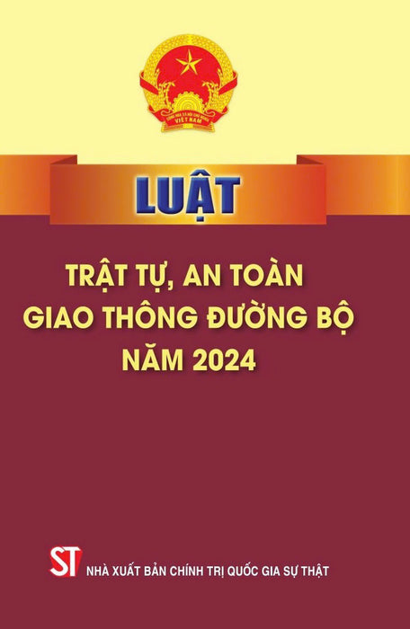 Luật Trật Tự, An Toàn Giao Thông Đường Bộ Năm 2024 - Bản In 2024