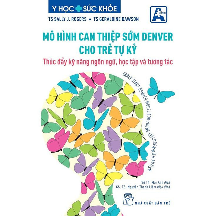 Sách-Mô Hình Can Thiệp Sớm Denver Cho Trẻ Tự Kỷ (Nxb Trẻ)