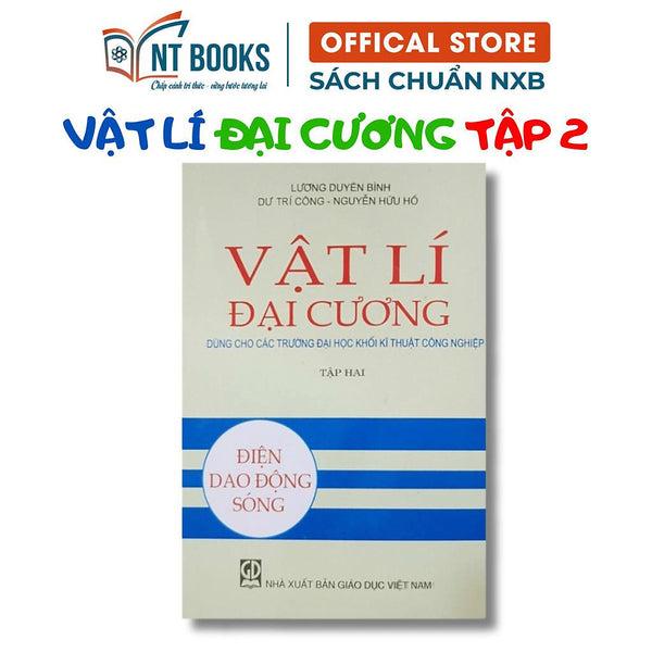 Sách - Vật Lí Đại Cương Tập 2 - Điện Dao Động Sóng - Dùng Cho Các Trường Đh Khối Kỹ Thuật Công Nghiệp - Nxb Giáo Dục -Hv