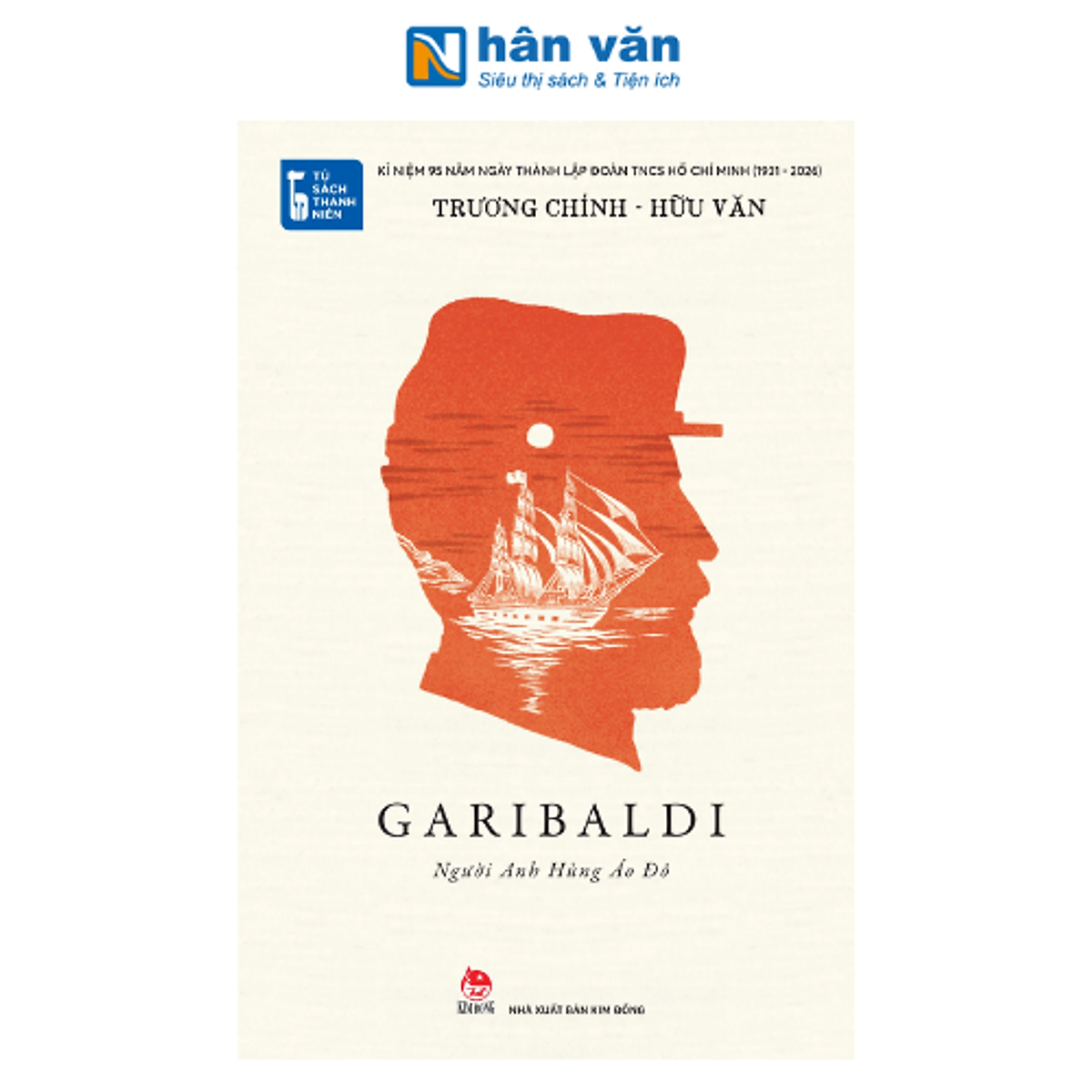 Tủ Sách Thanh Niên - Garibaldi - Người Anh Hùng Áo Đỏ