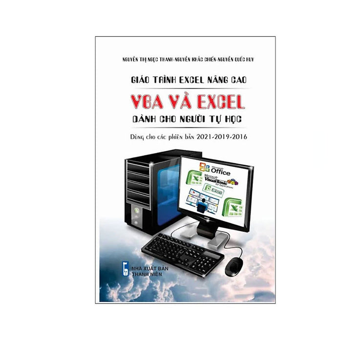 Giáo Trình Excel Nâng Cao - Vba Và Excel Dành Cho Người Tự Học - Dùng Các Phiên Bản 2021-2019-2016
