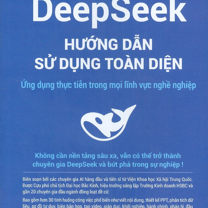 Deepseek - Hướng Dẫn Sử Dụng Toàn Diện: Ứng Dụng Thực Tiễn Trong Mọi Lĩnh Vực Nghề Nghiệp