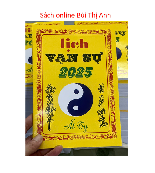 Sách - Lịch Vạn Sự Ất Tỵ 2025 - Chọn Ngày Lành Tháng Tốt