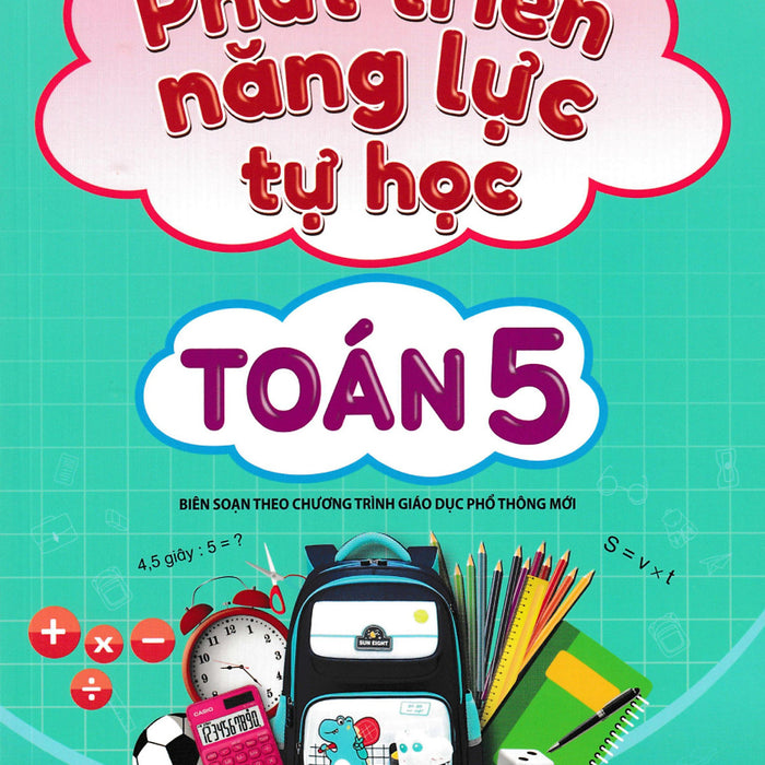 Nd - Phát Triển Năng Lực Tự Học Toán 5 (Biên Soạn Theo Chương Trình Gdpt Mới)