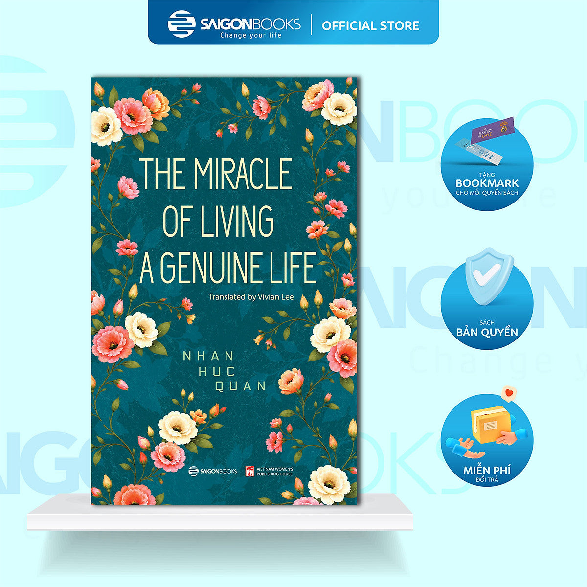 Sách - Phép Màu Để Sống Đời Chân Thật (The Miracle Of Living A Genuine Life) - Nhan Húc Quân