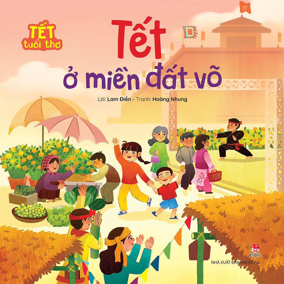 Sách Tết Tuổi Thơ: Tết Ở Miền Đất Võ