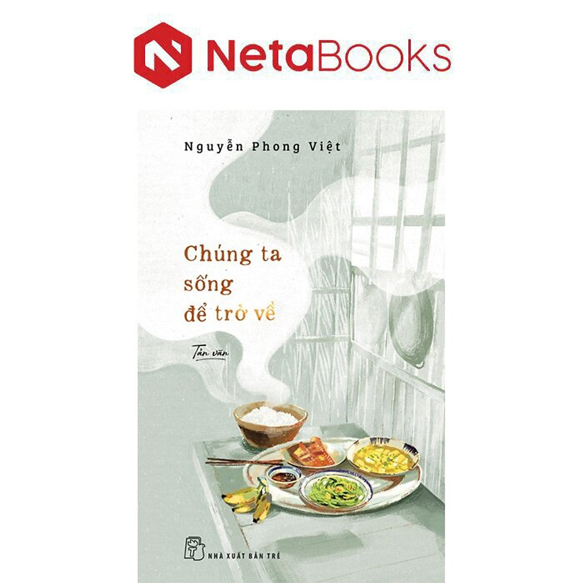 Chúng Ta Sống Để Trở Về