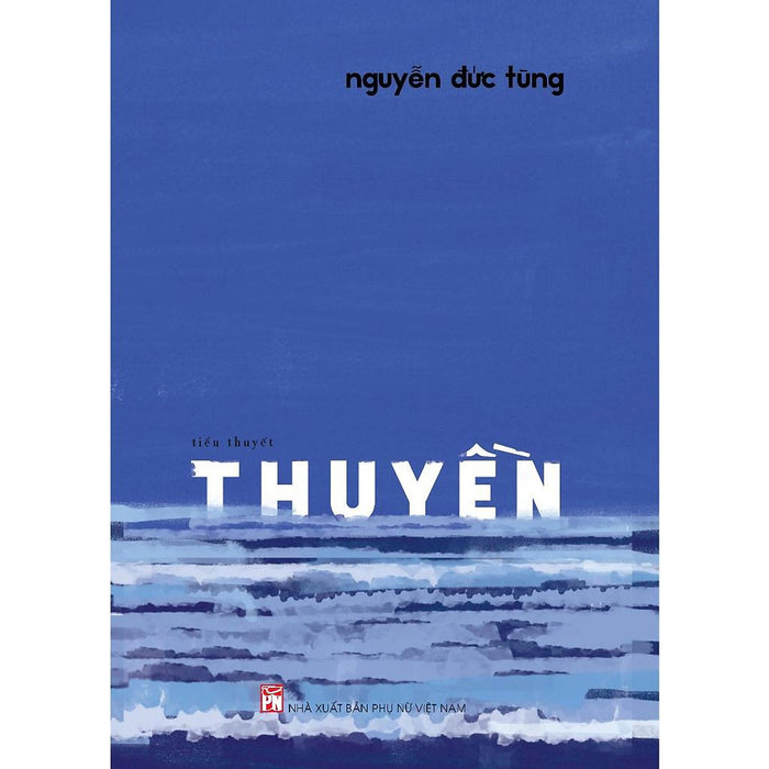 Sách - Thuyền - Tiểu Thuyết - Nguyễn Đức Tùng