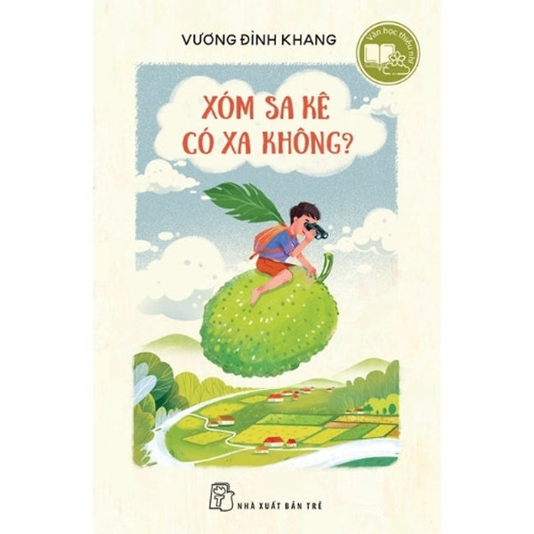 Sách Văn Học Thiếu Nhi. Xóm Sa Kê Có Xa Không?